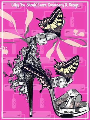 cover image of Why You Should Learn Creativity and Design